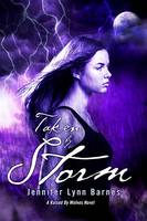 Taken By Storm: A Raised By Wolves Novel (Hardback)