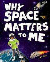 Why Space Matters to Me (Hardback)