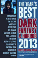 The Year's Best Dark Fantasy & Horror: 2013 Edition (Paperback)