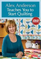 Alex Anderson Teaches You To Start Quilting Dvd: At Home with the Experts #18 (Multiple items, part(s) enclosed)