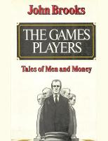 The Games Players: Tales of Men and Money (Paperback)