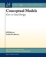 Conceptual Models: Core to Good Design - Synthesis Lectures on Human-Centered Informatics (Paperback)