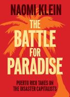 The Battle For Paradise: Puerto Rico Takes on the Disaster Capitalists (Paperback)