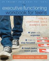 Executive Functioning Workbook for Teens: Help for Unprepared, Late, and Scattered Teens - An Instant Help Book for Teens (Paperback)