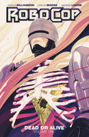 RoboCop: Dead or Alive Vol. 1 - Robocop 1 (Paperback)