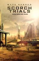 Maze Runner: The Scorch Trials: The Official Graphic Novel Prelude (Paperback)