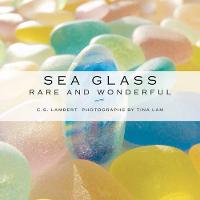 Sea Glass: Rare and Wonderful (Hardback)