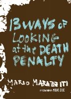 13 Ways of Looking at the Death Penalty (Hardback)