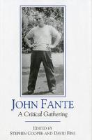 John Fante: A Critical Gathering - The Fairleigh Dickinson University Press Series in Italian Studies (Hardback)