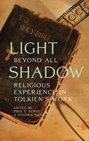 Light Beyond All Shadow: Religious Experience in Tolkien's Work (Paperback)