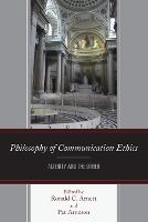 Philosophy of Communication Ethics: Alterity and the Other (Paperback)