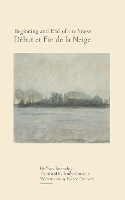 Beginning and End of the Snow: followed by Where the Arrow Falls (Paperback)