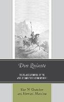 Don Quixote: The Re-accentuation of the World’s Greatest Literary Hero (Paperback)
