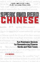 Speak and Read Chinese: Fun Mnemonic Devices for Remembering Chinese Words and Their Tones (Paperback)