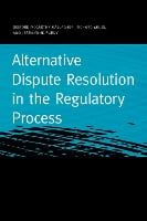 Alternative Dispute Resolution in the Regulatory Process - Public Utility Regulation (Paperback)