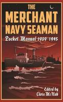 The Merchant Navy Seaman Pocket Manual 1939–1945 - Pocket Manual (Hardback)