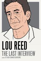 Lou Reed: The Last Interview