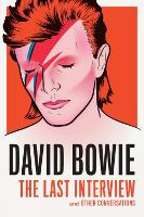 David Bowie: The Last Interview (Paperback)
