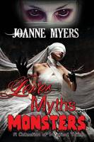 Loves, Myths and Monsters