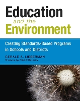Education and the Environment: Creating Standards-Based Programs in Schools and Districts (Paperback)