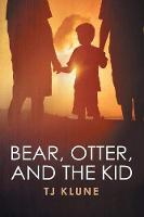 Bear, Otter, and the Kid (Paperback)