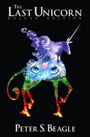 Last Unicorn: The Deluxe Edition (Hardback)