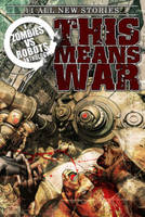 Zombies Vs Robots This Means War! (Paperback)