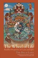 The Wheel of Life: Buddhist Perspectives on Cause and Effect (Paperback)