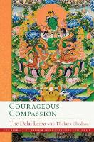 Courageous Compassion - The Library of Wisdom and Compassion (Hardback)