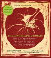It's a Long Road to a Tomato: Tales of an Organic Farmer Who Quit the Big City for the (Not So) Simple Life (Paperback)