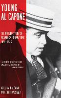Young Al Capone: The Untold Story of Scarface in New York, 1899-1925 (Hardback)