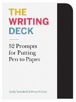 The Writing Deck: 52 Prompts for Putting Pen to Paper