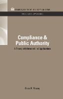 Compliance & Public Authority: A Theory with International Applications - RFF Policy and Governance Set (Hardback)