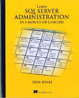 Learn SQL Server Administration in a Month of Lunches (Paperback)