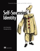 Self-Sovereign Identity: Decentralized digital identity and verifiable credentials