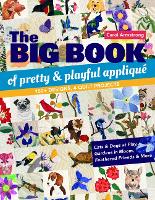 The Big Book of Pretty & Playful Appliqué: 150+ Designs, 4 Quilt Projects (Paperback)