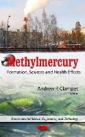 Methylmercury: Formation, Sources & Health Effects (Hardback)