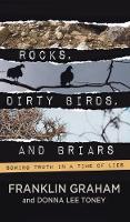 ROCKS, DIRTY BIRDS, AND BRIARS (Hardback)