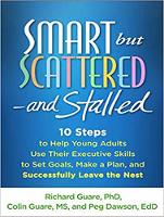 Smart but Scattered--and Stalled: 10 Steps to Help Young Adults Use Their Executive Skills to Set Goals, Make a Plan, and Successfully Leave the Nest (CD-Audio)