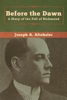 Before the Dawn: A Story of the Fall of Richmond (Paperback)