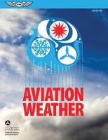 Aviation Weather: FAA Advisory Circular (AC) 00-6B (Paperback)