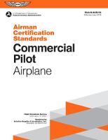 Commercial Pilot Airplane: Faa-S-Acs-7a: Effective June 2018 - Airman Certification Standards (Paperback)