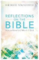 Reflections on the Bible: Human Word and Word of God (Paperback)