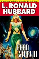 El gran secreto: An Intergalactic Tale of Madness, Obsession, and Startling Revelations (Paperback)