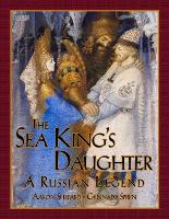 The Sea King's Daughter: A Russian Legend (15th Anniversary Edition) (Paperback)