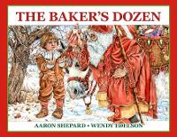 The Baker's Dozen: A Saint Nicholas Tale, with Bonus Cookie Recipe and Pattern for St. Nicholas Christmas Cookies (25th Anniversary Edition) (Paperback)