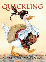Quackling: A Feathered Fairy Tale (Hardback)