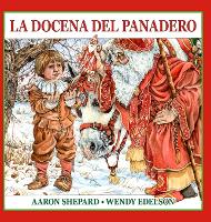 La docena del panadero: Un cuento de San Nicolás, con una receta y un patrón de galletas navideñas de San Nicolás (Hardback)