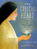The Crystal Heart: A Vietnamese Legend (25th Anniversary Edition) (Paperback)