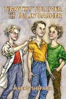 Timothy Tolliver and the Bully Basher (Paperback)